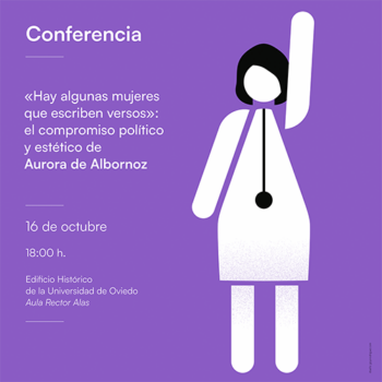 Detalle cartel Hay algunas mujeres que escriben versos»: el compromiso político y estético de Aurora de Albornoz
